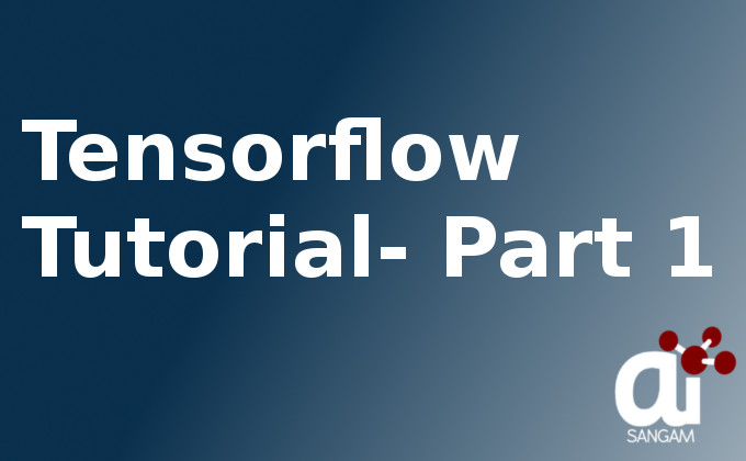 Read more about the article Tensorflow tutorials from basic for beginners- Part 1 | AI Sangam