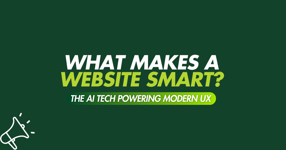 You are currently viewing What Makes a Website Smart? The AI Tech Powering Modern UX